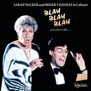 Blah Blah Blah & Other Trifles : Cabaret Songs cover image
