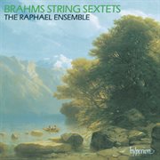 Brahms : String Sextets Nos. 1 & 2 cover image