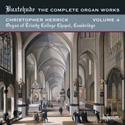 Buxtehude : Complete Organ Works, Vol. 4 – Trinity College Chapel, Cambridge cover image