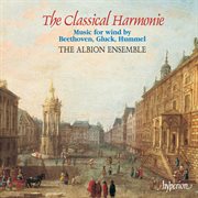Classical Harmonie : Wind Music by Gluck, Hummel & Beethoven cover image