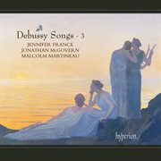 Debussy : Complete Songs, Vol. 3 cover image