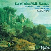 Early Italian Violin Sonatas : Cima, Stradella & Marini cover image