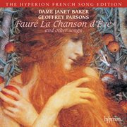 Fauré : La chanson d'Ève & Other Songs (Hyperion French Song Edition) cover image