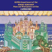 Glinka : Grand Sextet – Rimsky-Korsakov. Quintet cover image