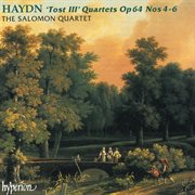 Haydn : String Quartets, Op. 64 Nos. 4, 5 & 6 (On Period Instruments) cover image