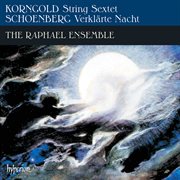 Korngold : String Sextet – Schoenberg. Verklärte Nacht cover image
