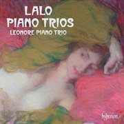 Lalo : Piano Trios Nos. 1, 2 & 3 cover image
