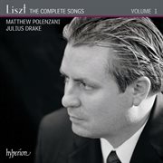 Liszt : The Complete Songs, Vol. 1 cover image