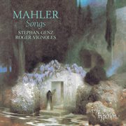 Mahler : Songs & Lieder cover image