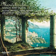 Mendelssohn : Songs & Duets, Vol. 5 cover image