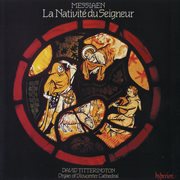 Messiaen : La Nativité du Seigneur (Organ of Gloucester Cathedral) cover image
