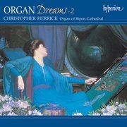 Organ Dreams, Vol. 2 – The Organ of Ripon Cathedral cover image