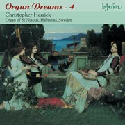 Organ Dreams, Vol. 4 – The Organ of St Nikolai, Halmstad, Sweden cover image