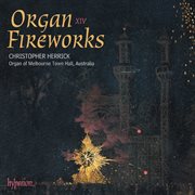 Organ Fireworks 14 : Organ of Melbourne Town Hall cover image