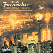 Organ Fireworks 8 : Organ of the Hong Kong Cultural Centre cover image