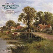 Stanford : Piano Quintet & String Quintet No. 1 cover image