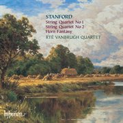 Stanford : String Quartets Nos. 1 & 2 cover image
