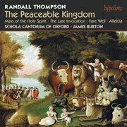 Thompson : The Peaceable Kingdom & Other Choral Works cover image