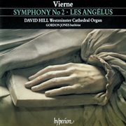 Vierne : Symphony No. 2 & Les Angélus (Organ of Westminster Cathedral) cover image