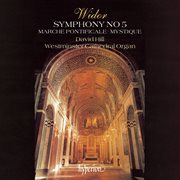 Widor : Symphony No. 5 (Organ of Westminster Cathedral) cover image