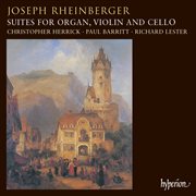 Rheinberger : Suites for Organ, Violin & Cello cover image