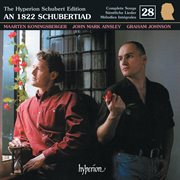 Schubert : Hyperion Song Edition 28 – An 1822 Schubertiad cover image