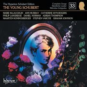 Schubert : Hyperion Song Edition 33 – The Young Schubert cover image