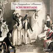 Schubert : The Songmakers' Almanac Schubertiade cover image