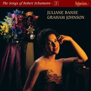Schumann : The Complete Songs, Vol. 3 cover image