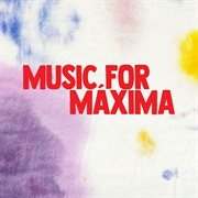 Music For Máxima cover image