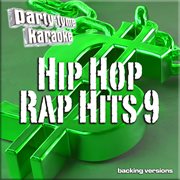 Hip Hop & Rap Hits 9 : Party Tyme Karaoke [Backing Versions] cover image