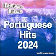 Portuguese Hits 2024-1 : Party Tyme Karaoke [Portuguese Backing Versions] cover image
