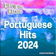 Portuguese Hits 2024-1 : Party Tyme Karaoke [Portuguese Vocal Versions] cover image
