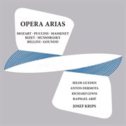 Opera Arias : Mozart, Puccini, Massenet, Bizet, Mussorgsky, Bellini, Gounod cover image