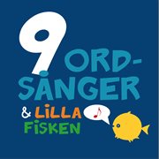 9 Ordsånger & Lilla fisken cover image