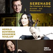 Serenade : Works for Clarinet and Strings by Krenek, Gál and Penderecki cover image