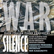 War Silence - Rare Italian Piano Concertos cover image