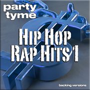 Hip Hop & Rap Hits 1 : Party Tyme [Backing Versions] cover image