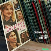 The Greatest Hits [Original Score] cover image