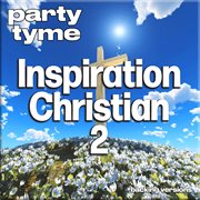 Inspirational Christian 2 : Party Tyme [Backing Versions] cover image