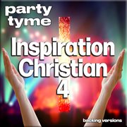 Inspirational Christian 4 : Party Tyme [Backing Versions] cover image