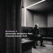 Bruckner : Symphony No. 9 in D Minor, WAB 109 (Original Version) cover image