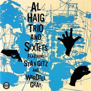 Al Haig Trio & Sextets cover image