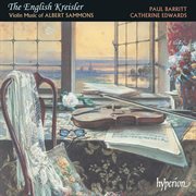 Albert Sammons : The English Kreisler – Violin Music cover image