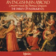 An Englishman Abroad : Consort Music by Thomas Simpson (English Orpheus 6) cover image