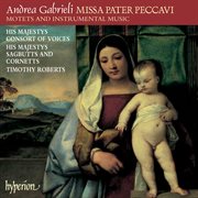 Andrea Gabrieli : Missa Pater peccavi & Other Works cover image