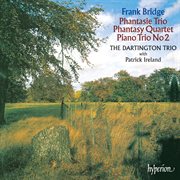 Bridge : Piano Trios & Phantasy Quartet cover image