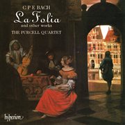 C.P.E. Bach : La Folia & Other Chamber Works cover image