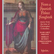 From a Spanish Palace Songbook : Music from the Time of Christopher Columbus cover image