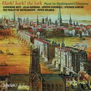 Hark! Hark! the Lark : Music for Shakespeare's Company (English Orpheus 43) cover image